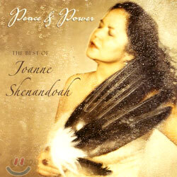 Joanne Shenandoah - The Best of Joanne Shenandoah/Peace & Power