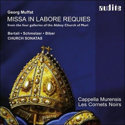 Cappella Murensis 무파트: '일하며 쉬리라' 미사 / 베르탈리 / 슈멜처 / 비버: 교회 소나타 (Georg Muffat: Missa In Labore Requies / Bertali / Schmelzer / Biber: Church Sonatas) 카펠라 무렌시스, 레 코르네 