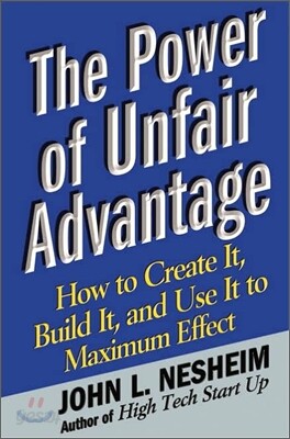 The Power of Unfair Advantage
