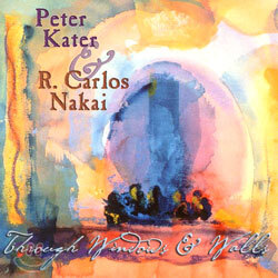Peter Kater & R. Carlos Nakai - Through Windows And Walls