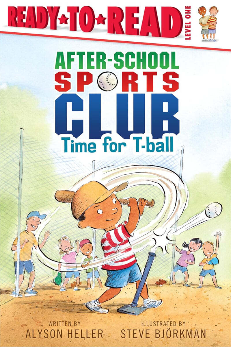 Ready-To-Read Level 1 : After-School Sports Club : Time for T-ball