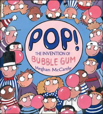 Pop!: The Invention of Bubble Gum