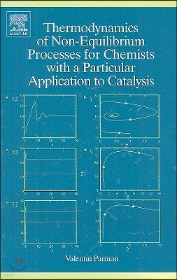 Thermodynamics of Non-Equilibrium Processes for Chemists with a Particular Application to Catalysis