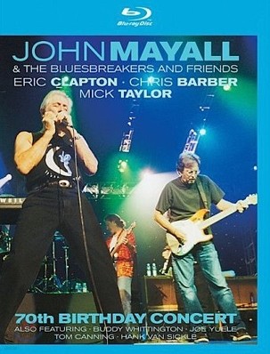 John Mayall & The Bluesbreakers And Friends - 70th Birthday Concert