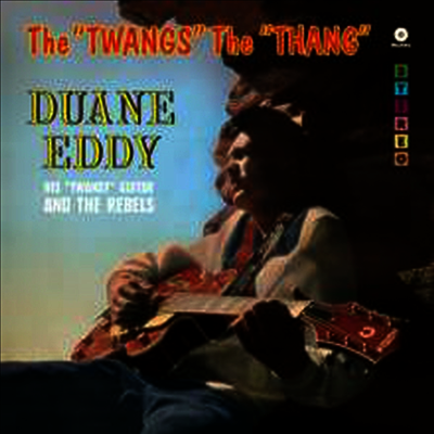 Duane Eddy — Twangs The Thang (Remastered)(2 Bonus Tracks) 앨범 커버