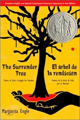 The Surrender Tree / El Árbol de la Rendición: Poems of Cuba's Struggle for Freedom/ Poemas de la Lucha de Cuba Por Su Libertad (Bilingual)