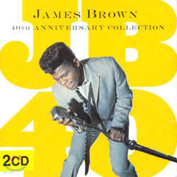 James Brown - JB 40: 40th Anniversary Collection