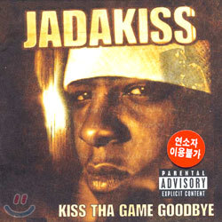 Jadakiss - Kiss Tha Game Goodbye