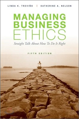 Managing Business Ethics, 5/E