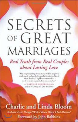 Secrets of Great Marriages: Real Truth from Real Couples about Lasting Love