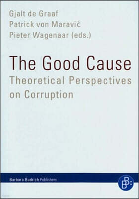 The Good Cause: Theoretical Perspectives on Corruption