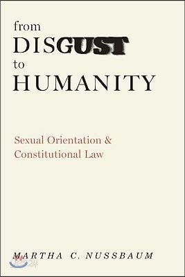 From Disgust to Humanity: Sexual Orientation and Constitutional Law