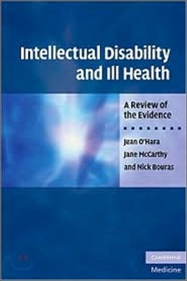 Intellectual Disability and Ill Health: A Review of the Evidence