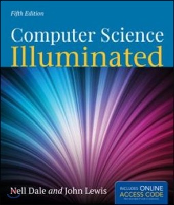 Computer Science Illuminated, 5/E