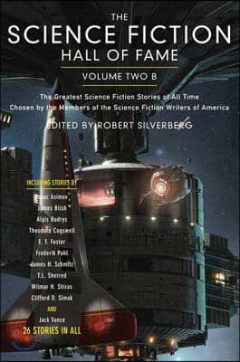 The Science Fiction Hall of Fame, Volume Two B: The Greatest Science Fiction Stories of All Time Chosen by the Members of the Science Fiction Writers