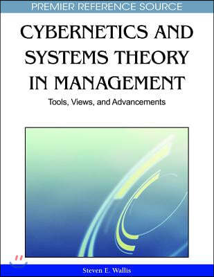 Cybernetics and Systems Theory in Management: Tools, Views, and Advancements