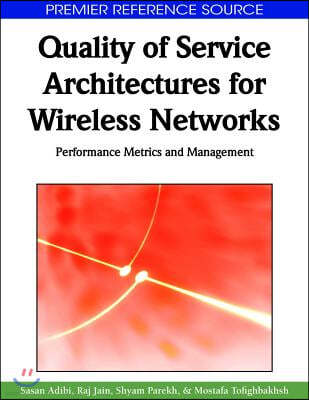 Quality of Service Architectures for Wireless Networks: Performance Metrics and Management