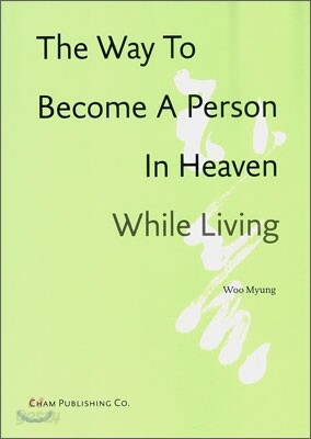 The Way To Become A Person In heaven While Living
