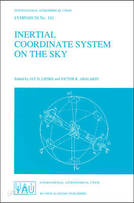 Inertial Coordinate System on the Sky: Proceedings of the 141st Symposium of the International Astronomical Union Held in Leningrad, U.S.S.R., October
