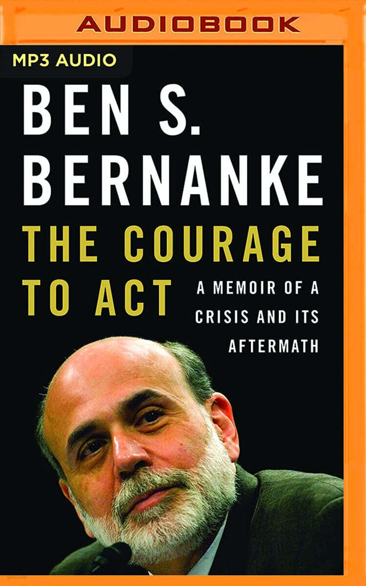 The Courage to Act: A Memoir of a Crisis and Its Aftermath
