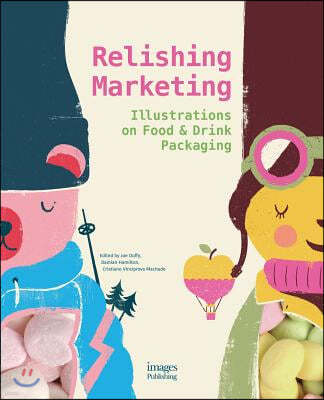 Relishing Marketing: Illustrations of Food & Drink Packaging