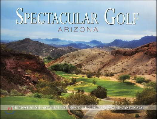 Spectacular Golf Arizona