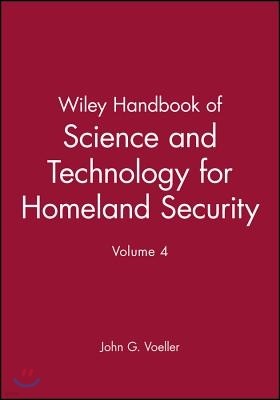 Wiley Handbook of Science and Technology for Homeland Security, Volume 4