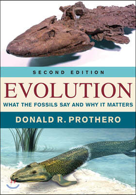 Evolution: What the Fossils Say and Why It Matters