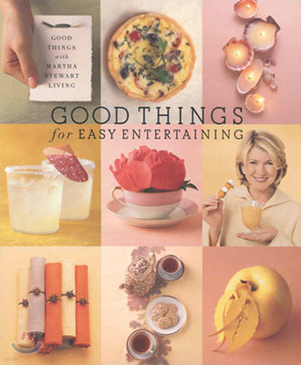 Good Things for Easy Entertaining