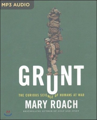 Grunt: The Curious Science of Humans at War