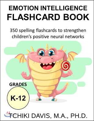 Emotional Intelligence Flashcard Book: 350 spelling flashcards to strengthen children's positive neural networks