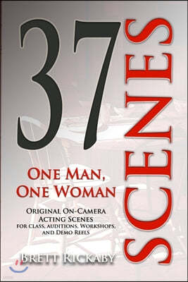 37 Scenes: One Man, One Woman: Original On-Camera Scenes