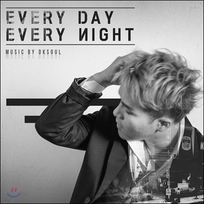 디케이소울 (DK Soul) 3집 - Everyday Everynight!