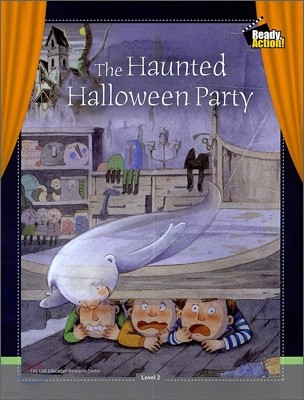 Ready Action Level 2 : The Haunted Halloween Party (Drama Book)