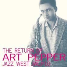 Art Pepper - The Return Of Art Pepper 
