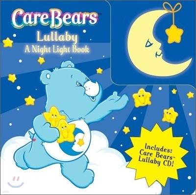 Care Bears Lullaby : A Night Light Book