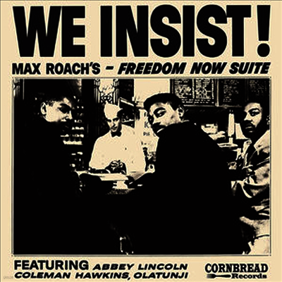 Max Roach — We Insist - Max Roach's Freedom Now Suite (Remastered) 앨범 커버