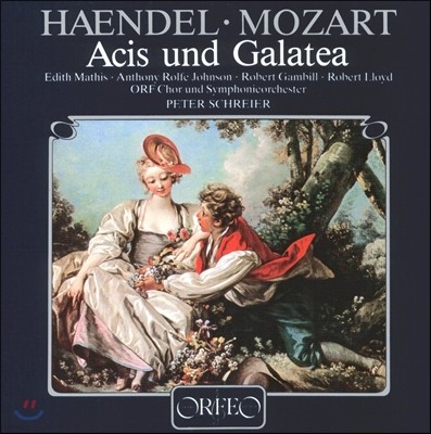 Peter Schreier / Edith Mathis -Ʈ: ƽý ׾ (Handel-Mozart: Acis Und Galatea)  ̾, Ʈ Ƽ
