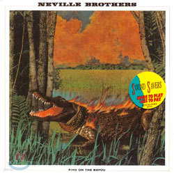 Neville Brothers - Fiyo On The Bayou