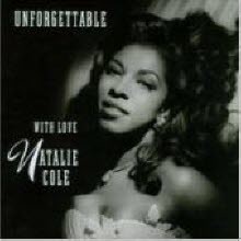 Natalie Cole - Unforgettable: With Love (/̰)