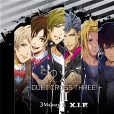 3 Majesty / X.I.P. - 2×3! ~Duet Cross Three!~ II (CD)