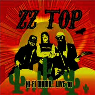 ZZ Top — Hi-Fi Mama... Live '80 앨범 커버