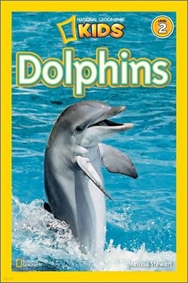 National Geographic Kids Readers Level 2 : Dolphins