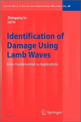 Identification of Damage Using Lamb Waves: From Fundamentals to Applications