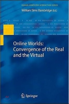 Online Worlds: Convergence of the Real and the Virtual