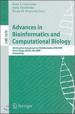 Advances in Bioinformatics and Computational Biology: 4th Brazilian Symposium on Bioinformatics, BSB 2009, Porto Alegre, Brazil, July 29-31, 2009, Pro