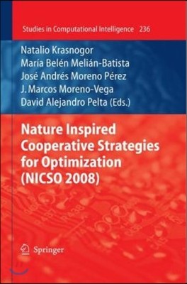 Nature Inspired Cooperative Strategies for Optimization (Nicso 2008)