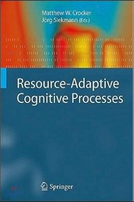 Resource-Adaptive Cognitive Processes