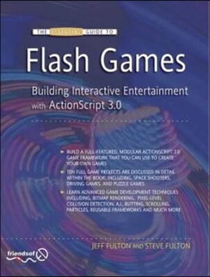 The Essential Guide to Flash Games: Building Interactive Entertainment with ActionScript 3.0