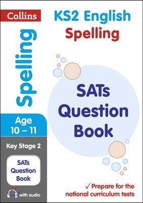 The KS2 Spelling SATs Practice Question Book